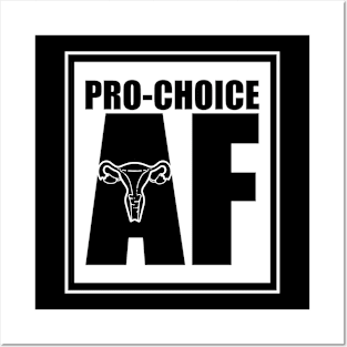 Pro Choice AF Anti Abortion Posters and Art